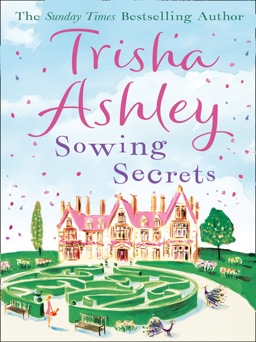 Title details for Sowing Secrets by Trisha Ashley - Available